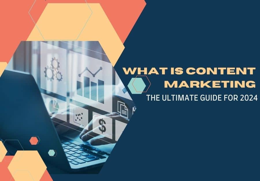 What is Content Marketing: The Ultimate Guide for 2024 - Keylink